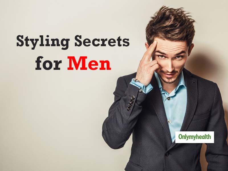 5 Styling Secrets for Men: Know how to look more fashionable | OnlyMyHealth