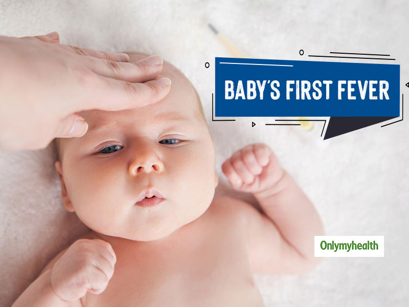 Newborn Care Tips For Parents: Treat Baby's First Fever With These ...