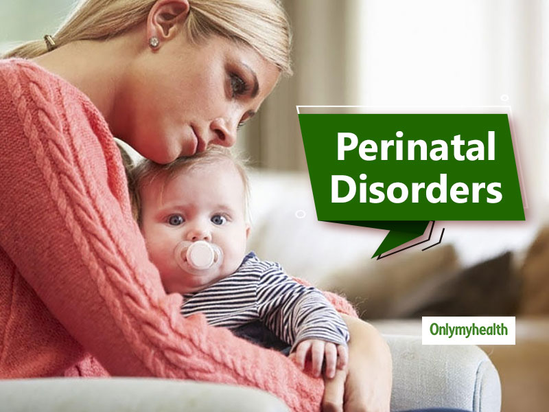 Perinatal Mental Health Illnesses And Tips To Overcome Them