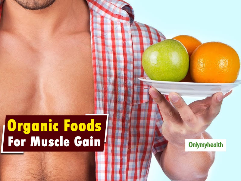 Five Organic Food Items For Muscle Gain