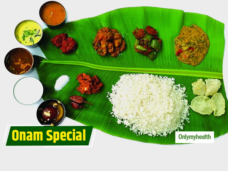 Onam Sadya: The Fully Balanced Meal To Detoxify Your Body | OnlyMyHealth