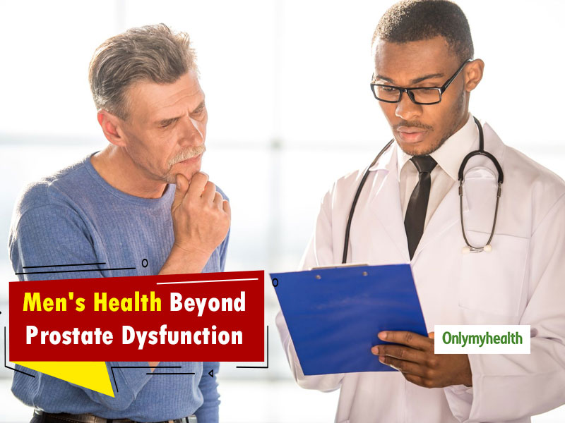 Men S Health Beyond Prostate Dysfunction All You Need To Know