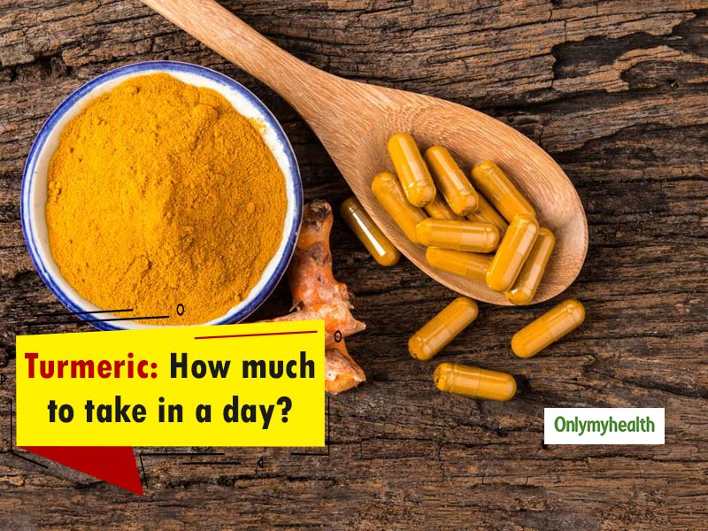 This Should Be The Dosage Of Turmeric Per Day OnlyMyHealth