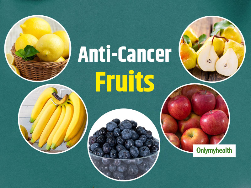 How Many Of These Cancer Prevention Fruits Do You Eat? OnlyMyHealth