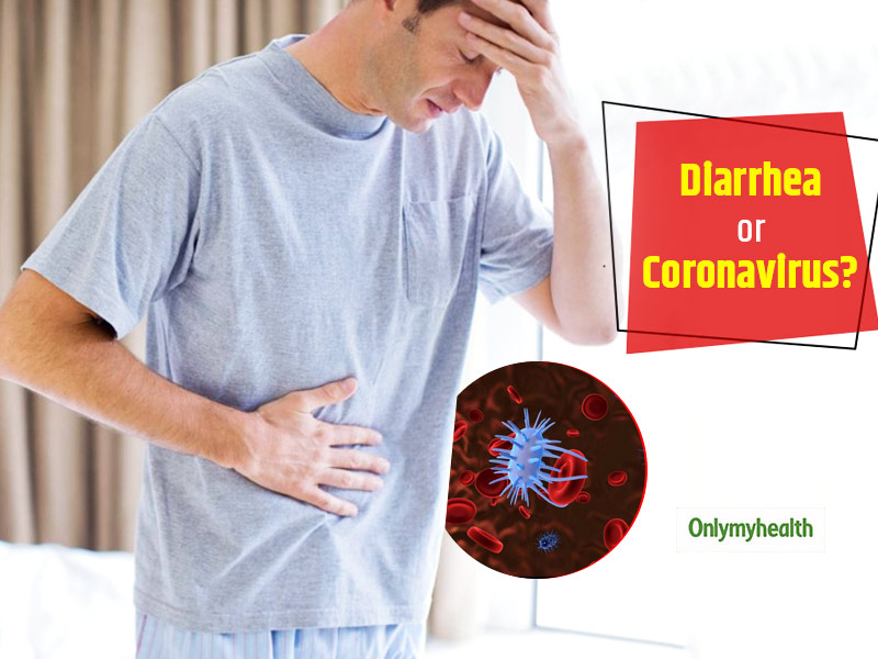 Is Upset Stomach or Diarrhea Also A Symptom Of Coronavirus? Find Out