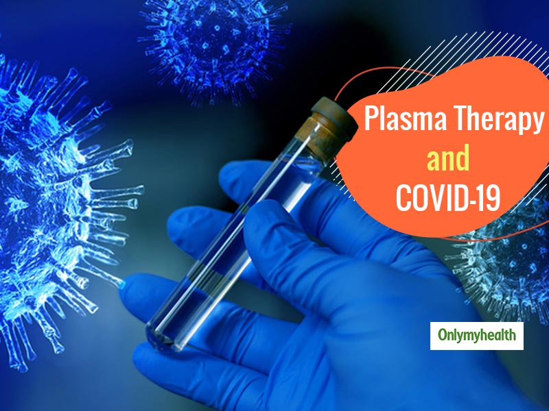 Does Plasma Therapy Help In COVID-19 Treatment? Let's Find Out How It Works