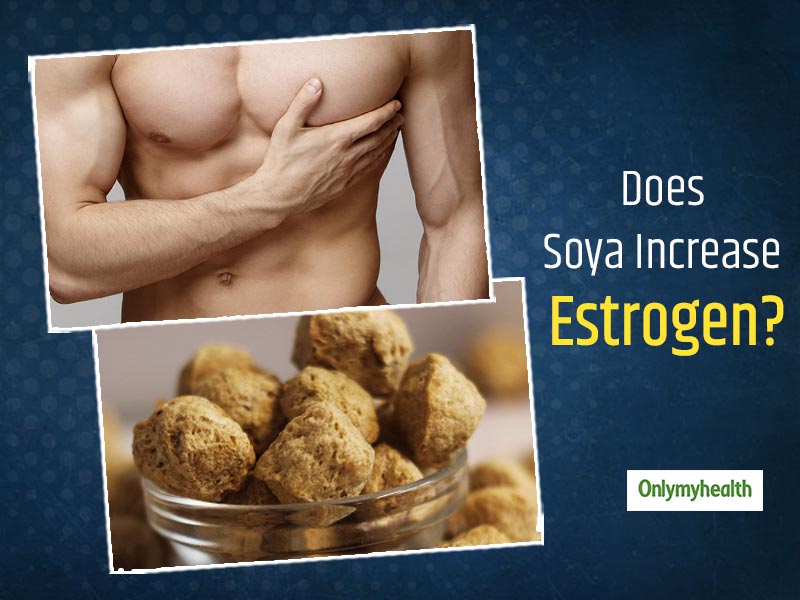 Does Soya Increase Estrogen Level In A Man's Body? Read Dietitian's Take On It