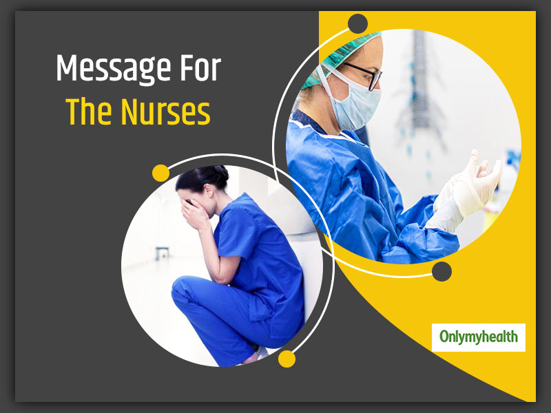 International Nurses Day 2020: To Stay Strong, Focused And Take Necessary Precautions For Complete Safety