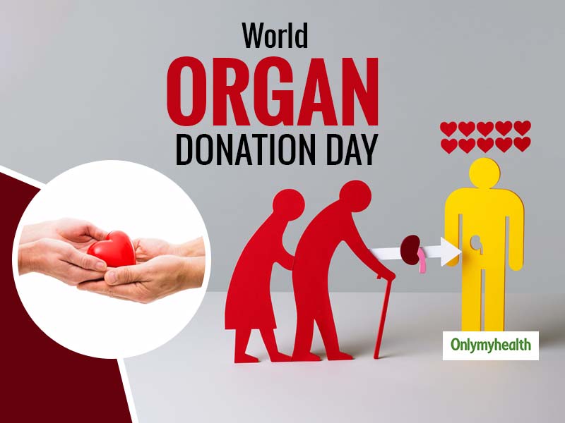 World Organ Donation Day 2020: Remove Hesitation, Improve Rates Of Organ  Donation