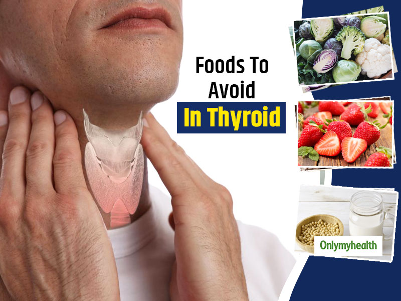 Strictly Avoid These Foods If You Have Underactive Thyroid or Hypothyroidism
