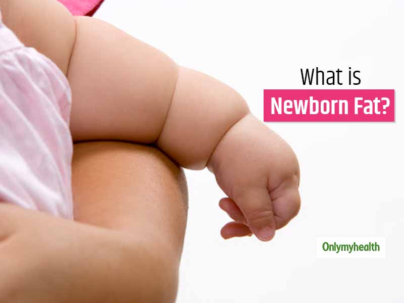 What Is Newborn Fat and Why Parents Should Not Ignore It?