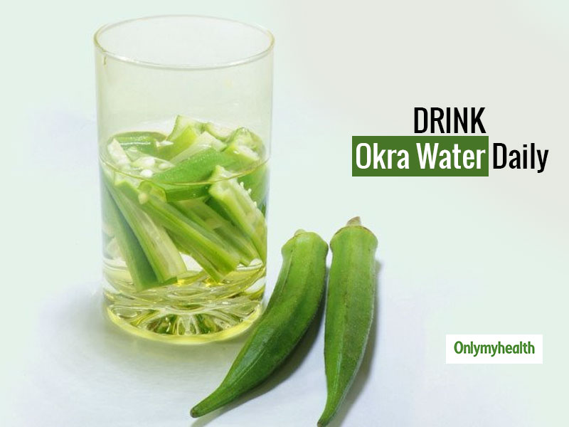 Do You Know These Benefits of Drinking Okra or Lady Finger Water Daily