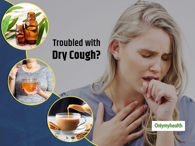 Want To Get Rid Of Dry Cough Naturally? Try These Worthy Dry Cough Home