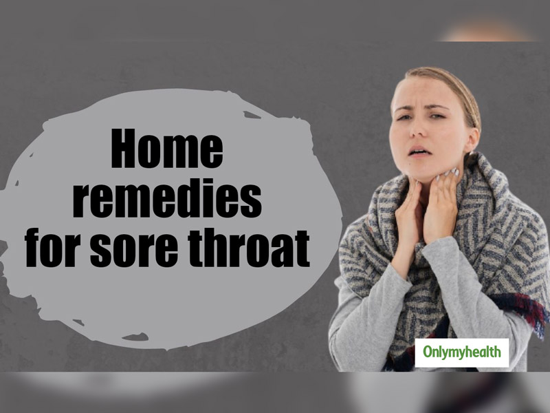 Want To Treat Sore Throat? Try These 4 Effective Home Remedies