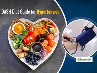 DASH Diet: Understand How Dietary Approaches to Stop Hypertension Can Help