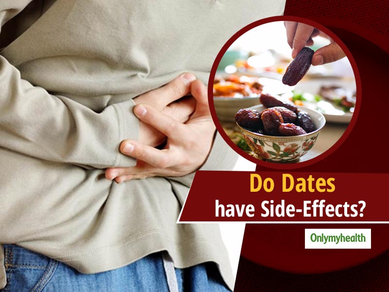 Eating Too Many Dates Can Cause Weight Gain & Stomach Discomfort, Read All The Side-Effects