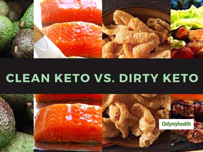 Clean Keto Diet Vs Dirty Keto Diet: Which is Better? | OnlyMyHealth