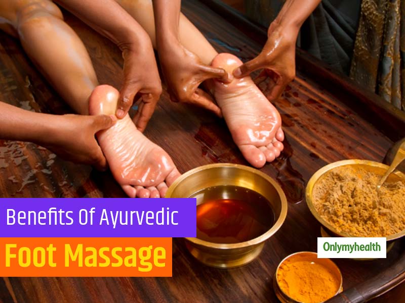 Padabhyanga Ayurvedic Foot Massage Is The Therapy Your