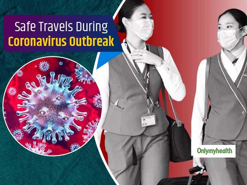 Coronavirus Outbreak: Planning To Travel Abroad, Take Note Of This Doctor Verified Travel Advisory