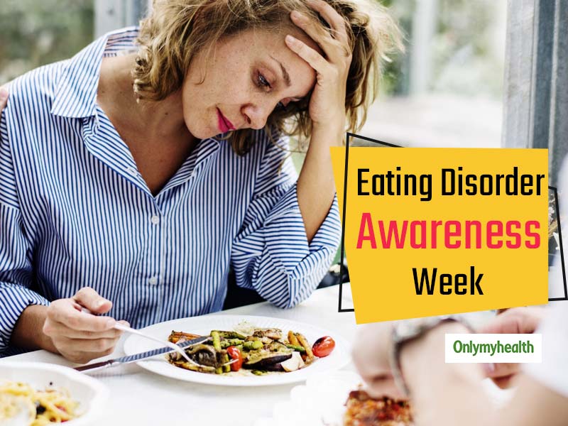 Eating Disorder Awareness Week 2020: Types Of Eating Disorders Explained By Nutritionist