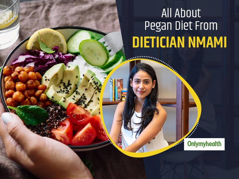 Pegan Diet: Know All About This Popular Diet Plan From Dietician Nmami Agarwal