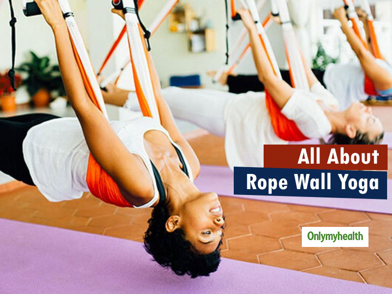 Rope Wall Yoga: Challenge Your Body To Increase Strength and Stamina