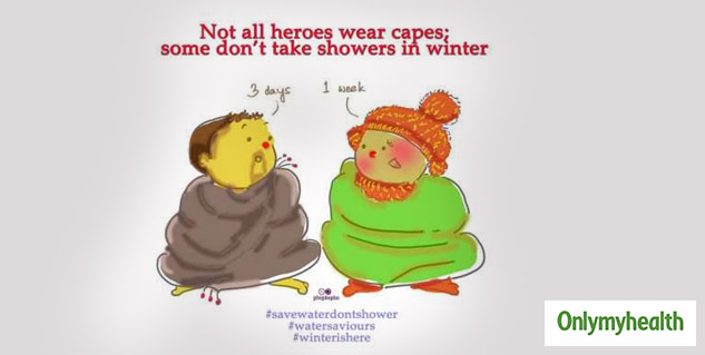 Don’t Worry If You Fail To Take A Shower In Winters, Not Bathing Has ...