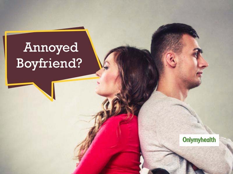 5 Things That Can Annoy Your Boyfriend 