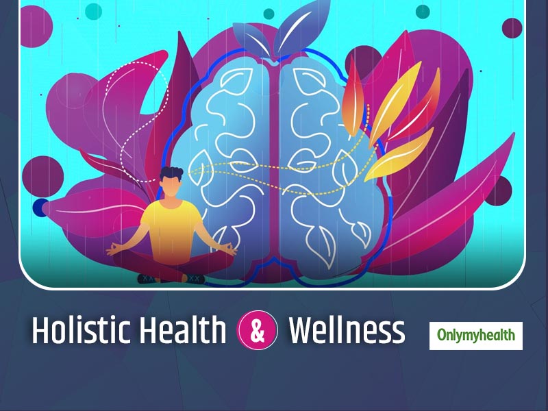 5 Aspects Of Holistic Health Know Why They Are So Important Onlymyhealth 7389