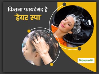 मजबूत और शाइनी बालों के लिए आप भी लेते हैं 'हेयर स्पा'? जानें आपके बालों के लिए कितना है फायदेमंद