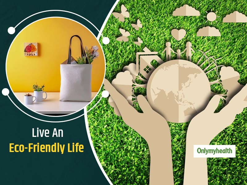 World Environment Day 2020 Tips For Eco Friendly Sustainable Living Onlymyhealth