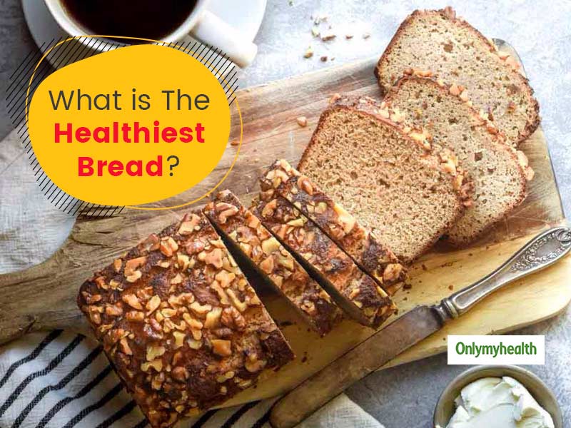 5 Healthy Bread That You Can Indulge In Guilt-Free
