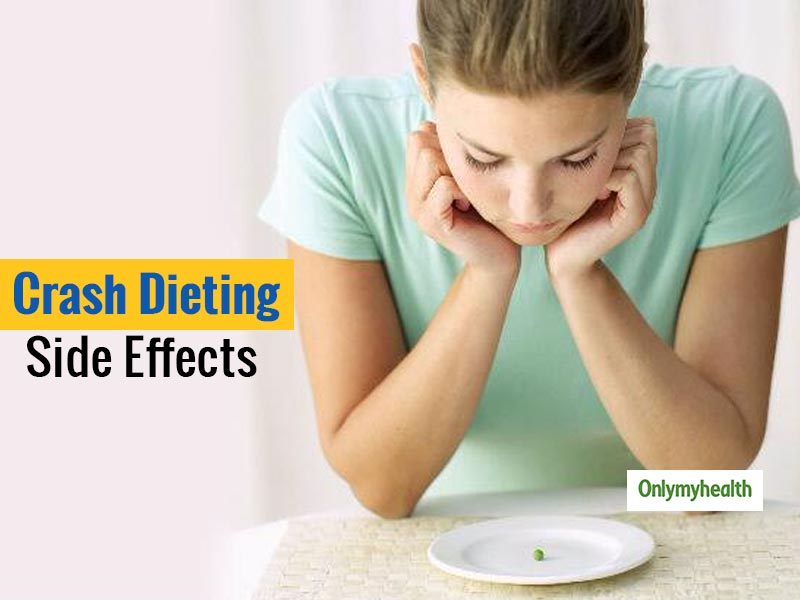 Crash Dieting Side Effects Here s How The Body Suffers When We Crash 