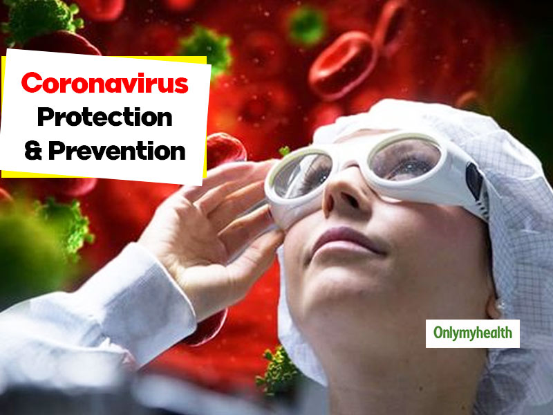 COVID-19: The Things You Need To Read About Coronavirus Protection And Prevention