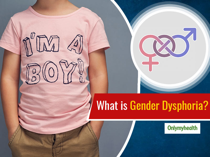 Gender Dysphoria Everything You Need To Know Onlymyhealth 