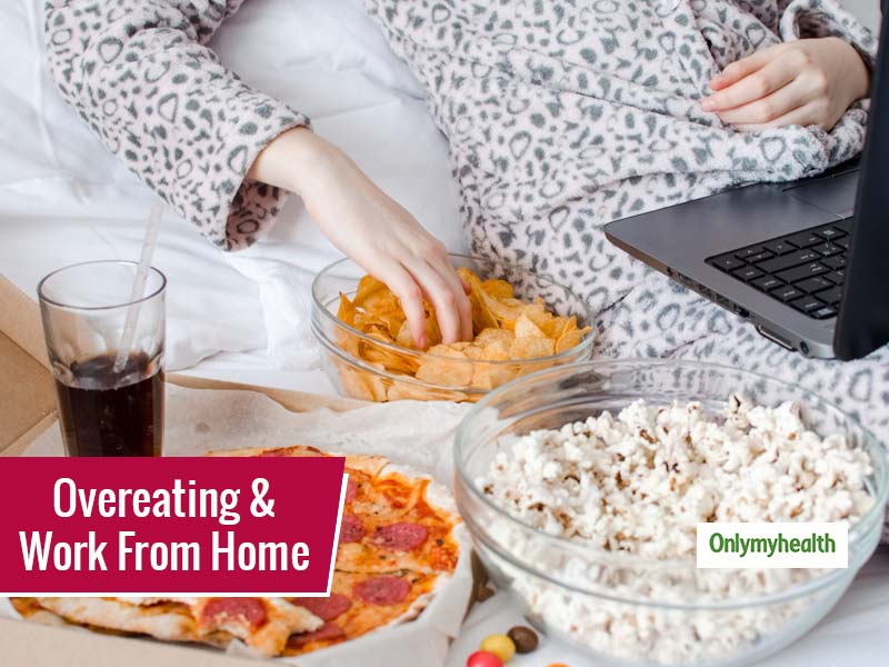 Prevent Overeating While Working From Home By Following These Simple Tips