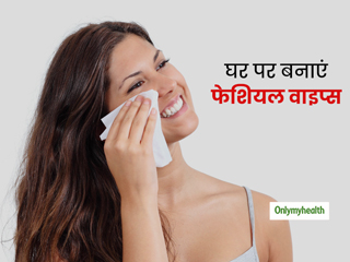 चेहरे को साफ करने के लिए मंहगे फेशियल वाइप्स क्यों? इस तरह घर पर खुद ही बनाएं एंटी-एजिंग फेशियल वाइप्स
