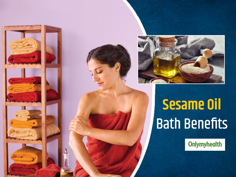 4 Health Benefits Of Taking Sesame Oil Bath OnlyMyHealth