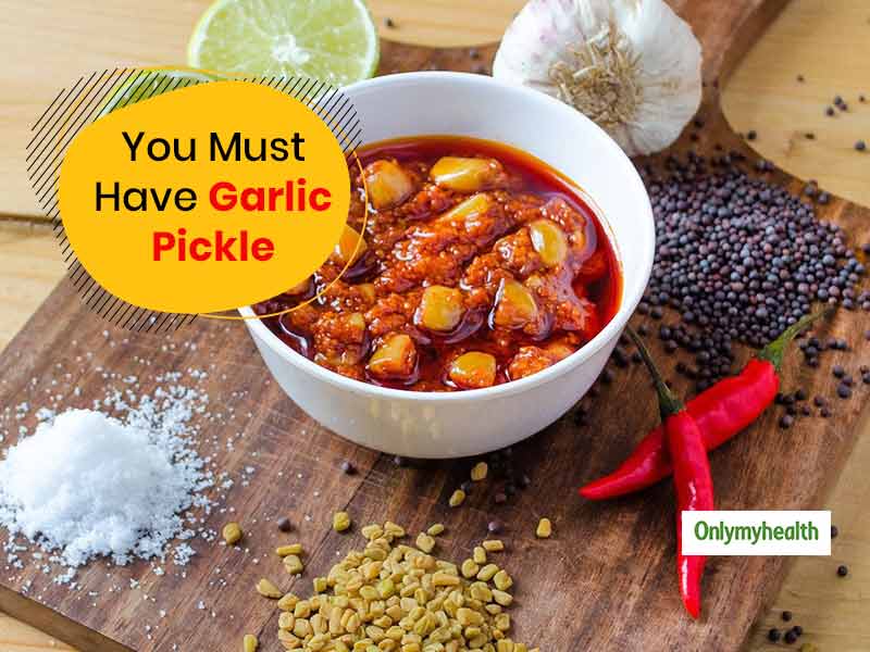 Garlic Pickle Is A Must Have In Winters, If You Want To Know Why, Read The Benefits