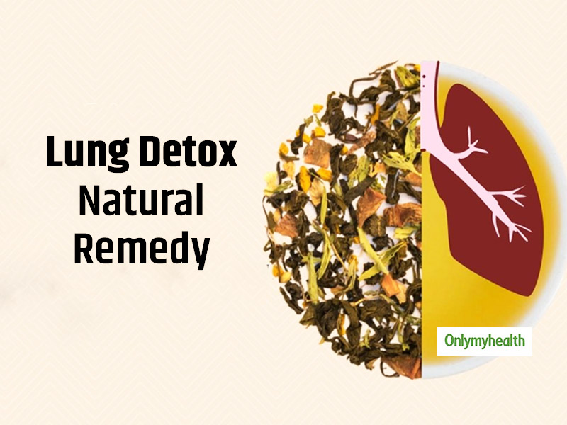 Detox Lungs At Home Natural Methods To Cleanse Your Lungs In These