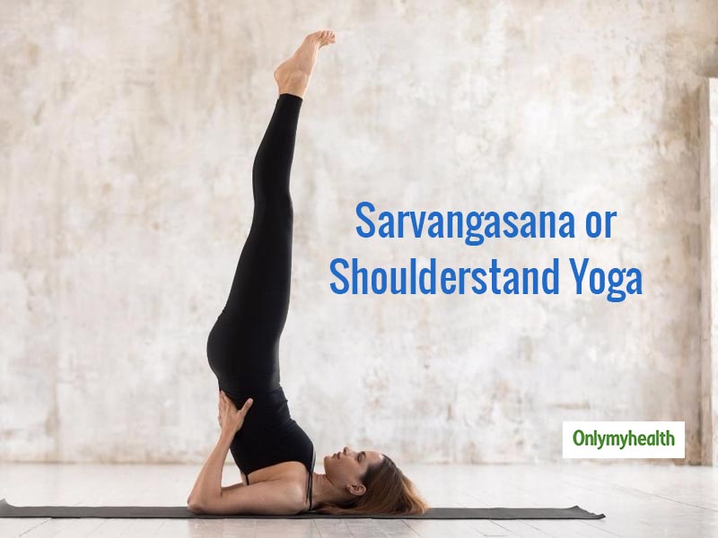 Sarvangasana (Shoulder Stand Pose) – How to do and Health Benefits