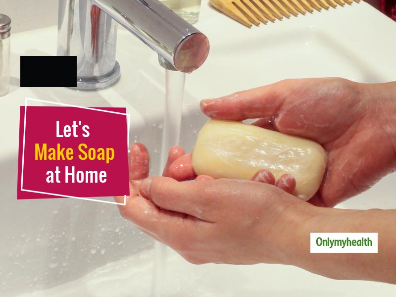 Global Handwashing Day 2020: Nothing Is Better Than Homemade Soap, Learn 3 Homemade Soap Recipes