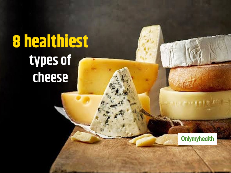 Here Are The 5 Healthiest Types Of Cheese That You Must Include In Your