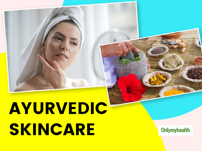 Skincare With Ayurveda Rejuvenate Your Skin With These Ayurvedic Herbs Onlymyhealth