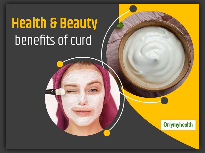 Want A Remedy For Both Skin And Body Here s How Curd Can Help