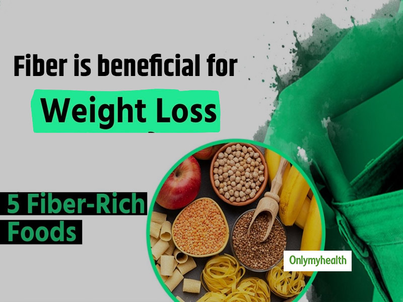 Eat These High Fiber Foods For Weight Loss
