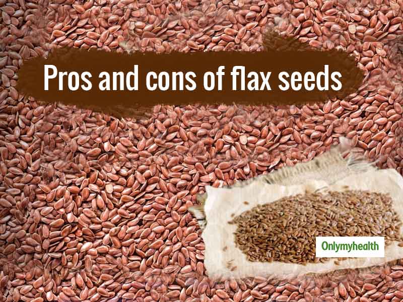 Pros And Cons Of Having Flax Seeds