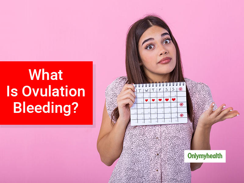 Ovulation Bleeding: What You Need To Know