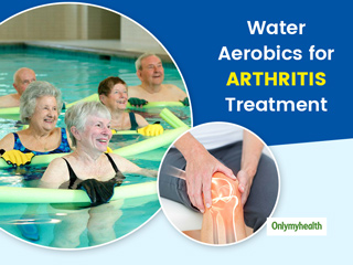 Unable to Bear Painful Joints? Try Out These Water Aerobic Exercises for Arthritis 