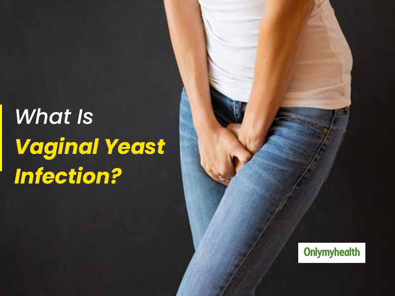 What is Vaginal Yeast Infection? Know Causes and Risks from Doctor